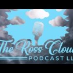 The Ross Cloud Podcast Radio