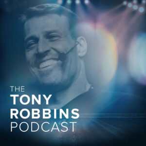 Tony Robbins Podcast